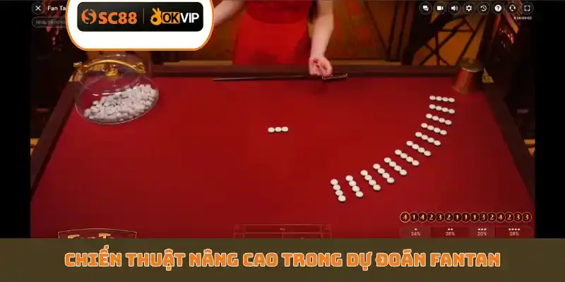 Chiến thuật nâng cao trong dự đoán Fantan